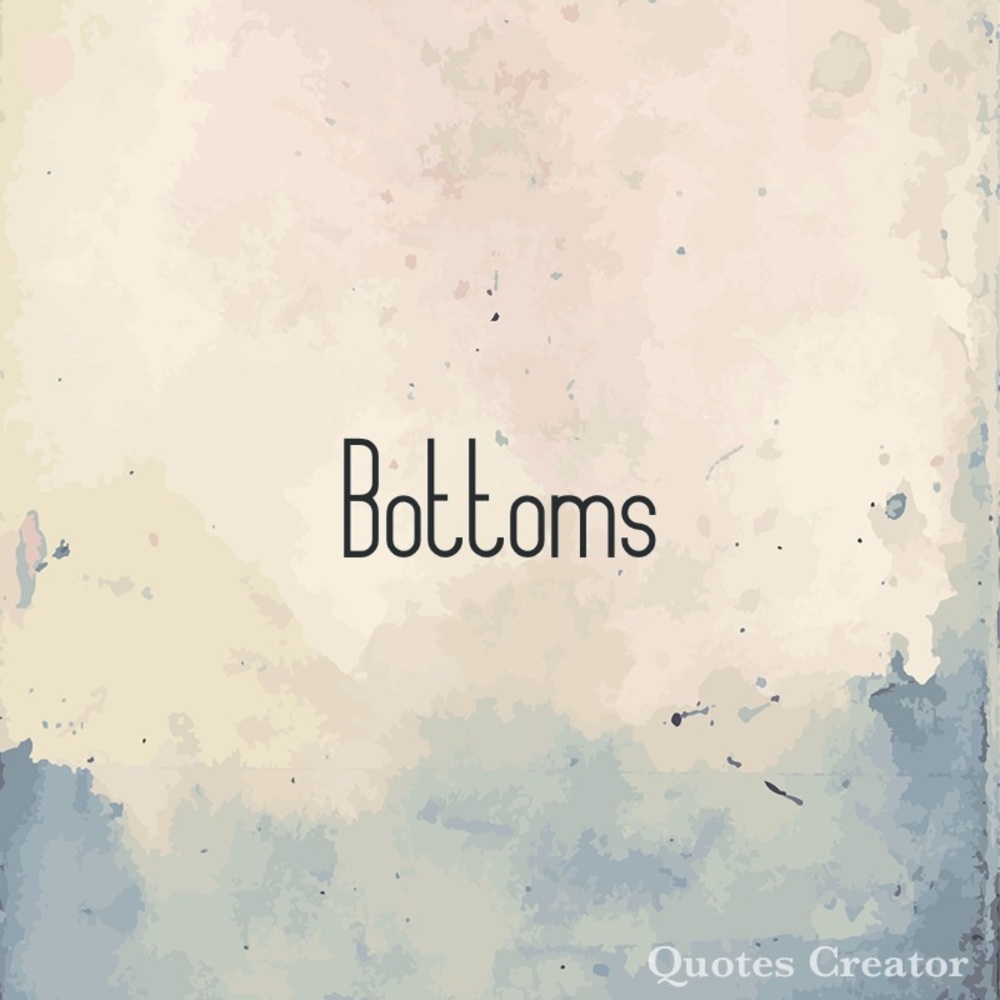 Bottoms